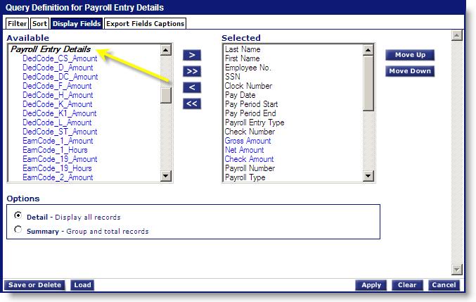 In the Display Fields tab, scroll down the Available columns list until you see the Payroll Entry Details section: The Payroll Entry Details