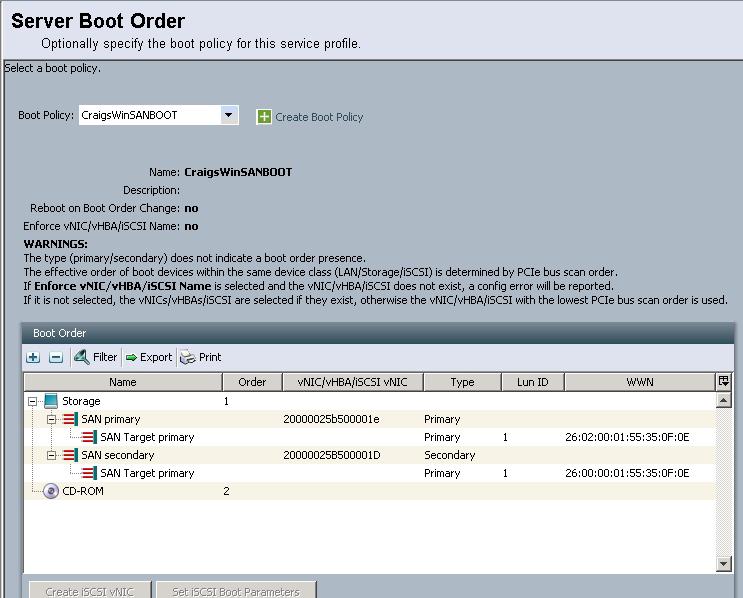 VSAN to vhba s Assign vhba Placement Select or Create Boot Policy Assign Target