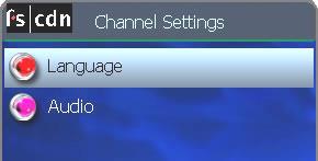 Language order remains the same. Channel Settings Channel Settings control broadcast language and audio format.