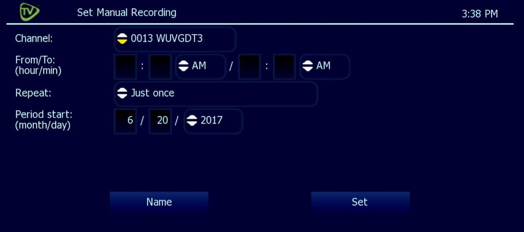 Set a Manual Recording (Continued) Manual recording lets you specify a specific time, channel, and/or date to record without using the channel guide.
