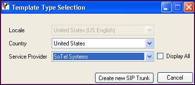 3. In the resulting Template Type Selection screen, verify that United States is automatically populated for Country and SoTel