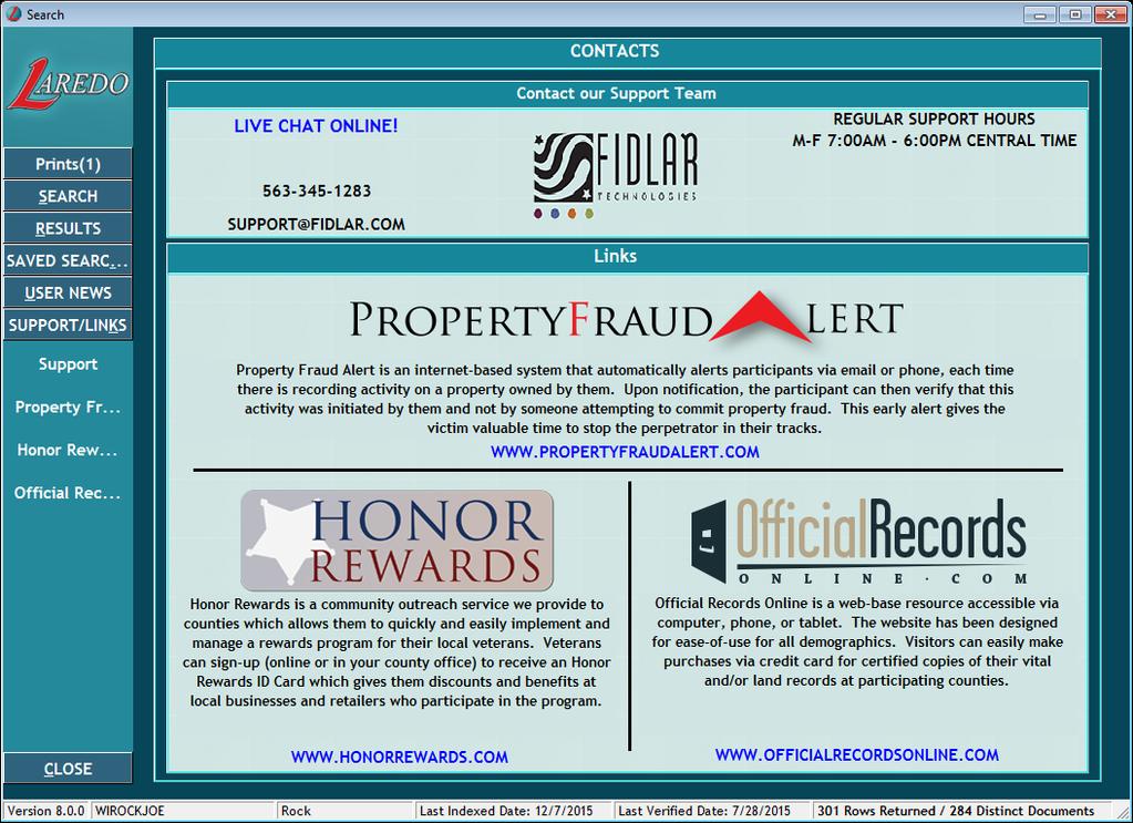 SUPPORT/LINKS Tab The Support/Links tab allows searchers easy access to Fidlar s online chat and other Fidlar products (Property Fraud Alert, Honor Rewards and Official Records Online).