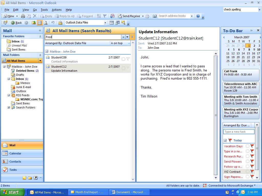 Searching for Emails Using Instant Search Instant Search is a new feature in Outlook 2007, which helps you