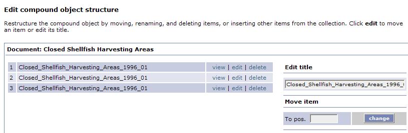 6. This page lists all the items in the collection and gives the option of editing the metadata, editing the compound object structure (which allows you to restructure the compound object by moving,