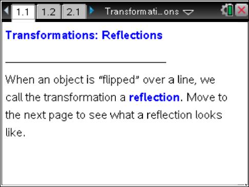 Math Objectives Students will identify a reflection as an isometry, also called a congruence transformation. Students will identify which properties are preserved in a reflection and which are not.
