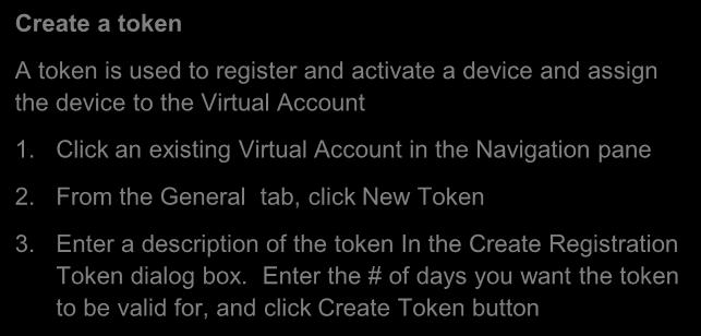 Register A Product Instance Step 1 Create a Token Create a token A token is used to register and activate a device and assign the device to the Virtual Account 1.