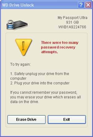 3. The fifth invalid password attempt displays the too many password attempts dialog: 4. Click Erase Drive to display a warning about erasing all of the data on the drive: 5.