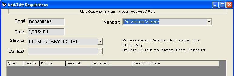 iii) Once the requisition has been saved you will be able to double click on the words Provisional Vendor Not Found and enter the vendor information. (1) The only required field is Name.