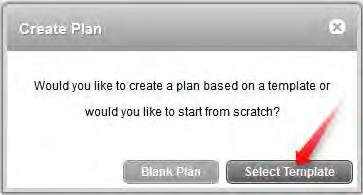Page 10 of 13 Creating a Plan from a Template 1. Click on the Plans Tab: When prompted, click the Select Template button 2.