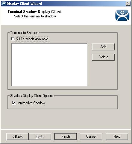 Terminal Shadow Application Group Select Terminals Select the Add button to launch the