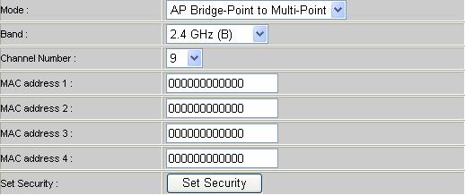 Channel Number MAC address Set Security Select the channel you want to use, two wireless routers must use the same setting. Input the MAC address of another wireless router.