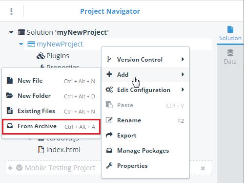 4. Upload the exported Mobile App archive: a. In the Project Navigator, right-click the folder labeled with the name of your new Hybrid project (i.e. mynewproject) and select Add > From Archive: b.