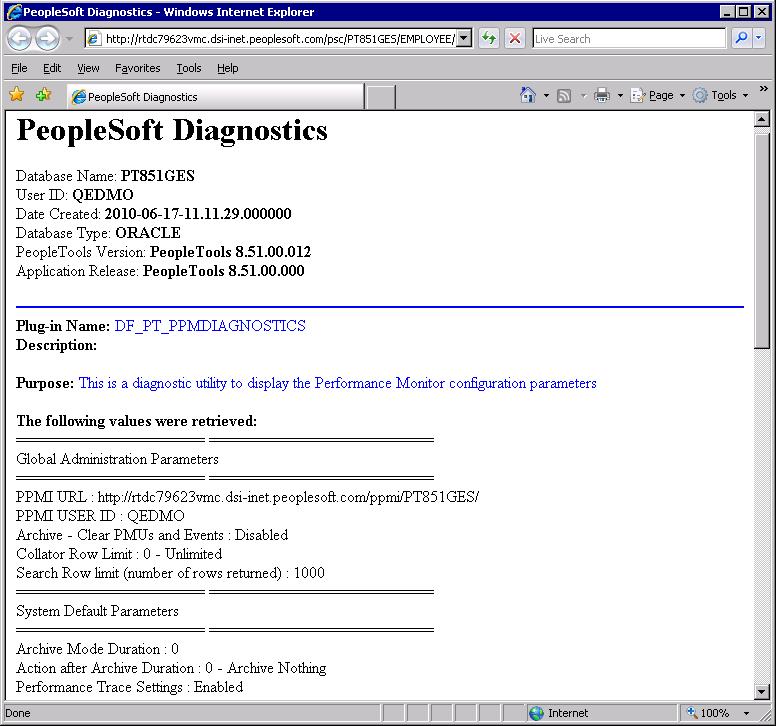 Appendix C PeopleSoft Performance Monitor Diagnostic Plug-in Sample Performance Monitor diagnostic plug-in output The Performance Monitor diagnostic report displays the following settings, grouped by