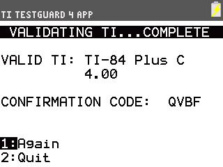 TI Validation You can use TI TestGuard to check a particular calculator for valid software. To validate the OS version, complete the following steps: 1.