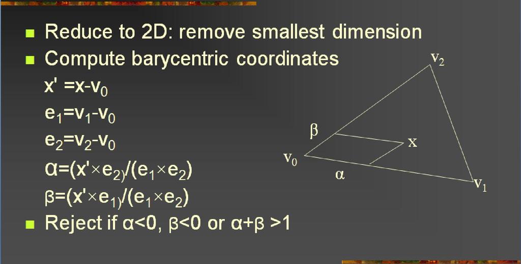 11 Review [7]: Faster Triangle Point Containment Adapted from slides 2004 2005