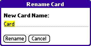 To rename the card, tap the Card Info tab in the upper left corner of the screen and select Rename Card. 3.