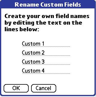 Address Book To rename custom fields at the end of Address Edit screens: 1. In the Address list or in Address view, tap the Menu icon. 2. Tap Options. 3. Tap Rename Custom Fields. 4.