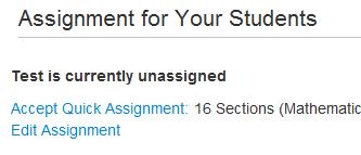 19. Assign the test to the appropriate students by selecting either Accept Quick Assignment or Edit Assignment. 19. 20.