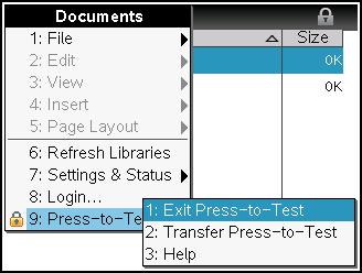 4. Select My Documents, and then press ~ to display the Documents menu. On a Clickpad: Select My Docs, and then press / c. 5. On the Documents menu, select Press-to-Test > Exit Press-To-Test.