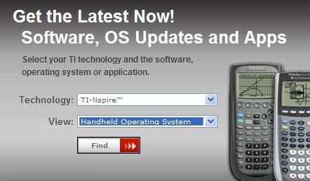 n.ti.com to download the latest OS for TI-Nspire CX, TI-Nspire, TI-Nspire CAS CX, and/or TI- Nspire CAS.