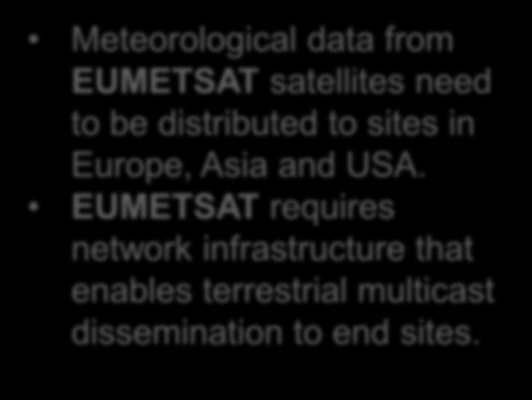 USA. EUMETSAT requires network infrastructure that enables terrestrial