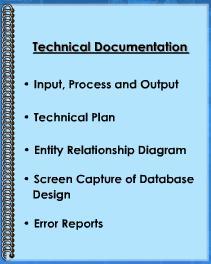 Technical Documentation is used by system developers as a reference.