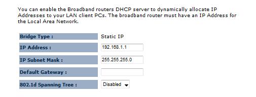 If Dynamic IP is selected, then the IP address is received automatically from the external DHCP server. IP Address: Specify an IP address.
