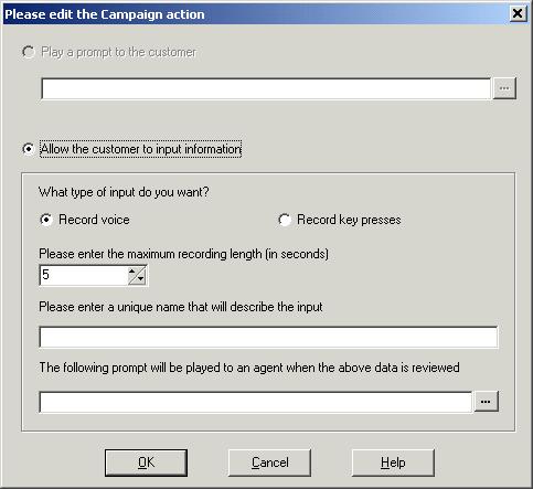 Examples: Campaigns 9.4.1.1 Customer Prompts The Customer Prompt window of the Campaign Wizard is used to set the sequence of questions that are played to callers and to record their responses.