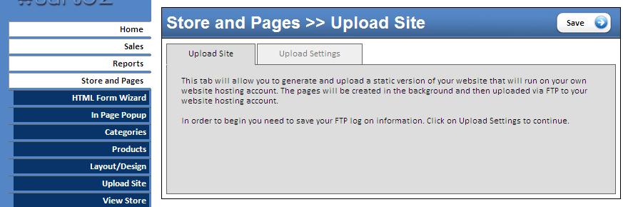 Upload Site Upload Site As the website instructions say, this tab allows you to upload a static version of your website to your own webhost, using the FTP information you provide in the Upload