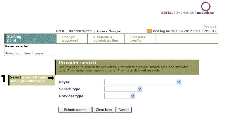 Aerial iexchange Maintenance The Provider search page displays. 4. Click the Payer drop-down menu and select a payer. 5. Click the Search type drop-down menu and select a search type.