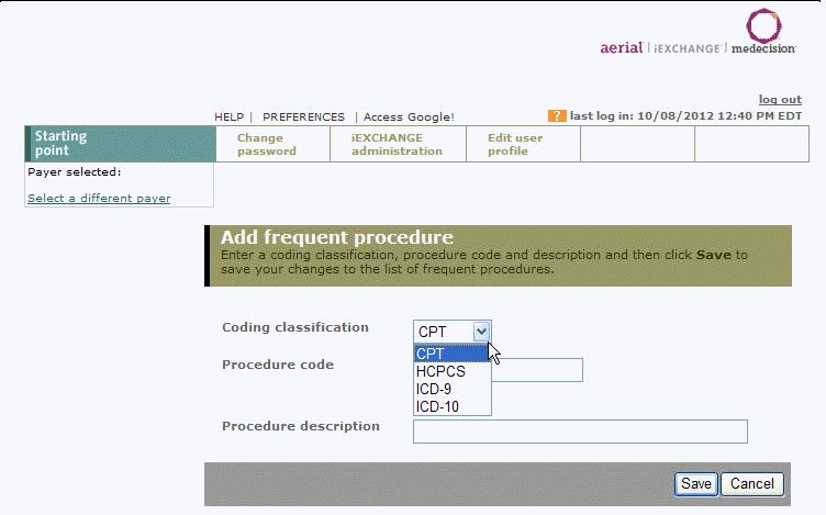 Aerial iexchange Maintenance 2. Click Add procedure, located at the bottom of the Frequent procedure summary page. The Add frequent procedure page displays. 3.