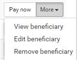 You can make the beneficiary active again by clicking on the Activate button. 4.3 Edit beneficiaries In the top navigation menu select Beneficiaries and View Beneficiaries.