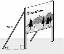 23. What are the coordinates of verte S? (c,b ) (a + b,c ) (c a,b ) (c + a,b )_ 26. E billboard is supported by 20-foot lengths of tubing at an angle of 60.