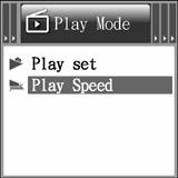 then press LAST, or NEXT to select Play Mode as below: