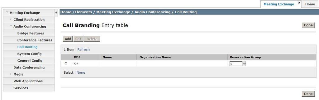6.3. Configure Call Branding To edit Call Branding entries, go to Audio Conferencing Call Routing Call