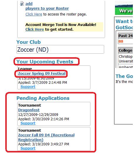 21 Working with Event Applications GotSoccer makes it easy to register for our events by automatically transferring information from a team account to a registration form for a tournament or league