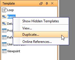 To simplify the programming of template, you are suggested to duplicate an existing template and start editing it, rather than do everything from scratch.
