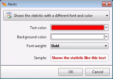 Shows the statistic with a different font and color. When this action is selected, the Edit Alert Font Color dialog prompts for text color, background color, and font weight.