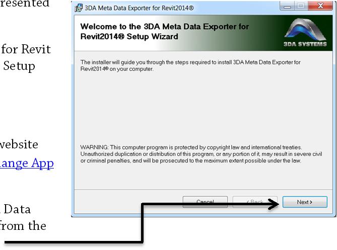 You must run it to install 3DA Meta Data Exporter for Revit 2014 onto your system. The simplest way to do this is to download the file to your desktop or Temp directory.