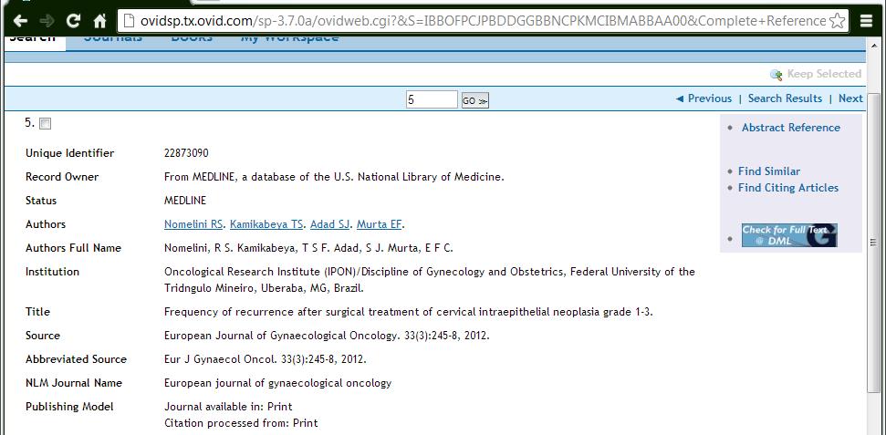That option is not available in this example and so the next step is to click on the Check for Full Text @ DML button. Example: OVID Medline This is a sample citation from OVID Medline.
