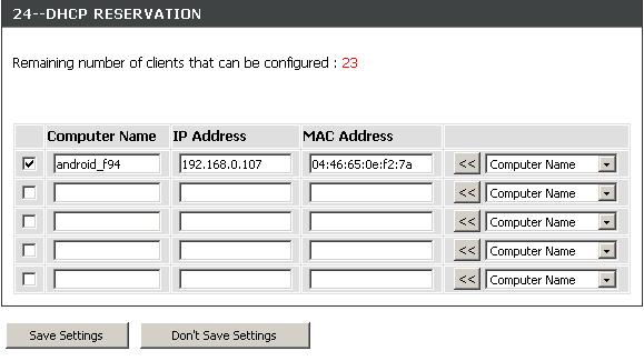 Section 3 - Configuration DHCP Reservation If you want a computer or device to always have the same IP address assigned, you can create a DHCP Reservation.