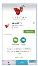 Install XPLORA app ios app Android app The XPLORA app is compatible with many mobile devices that support Android and ios operating systems.
