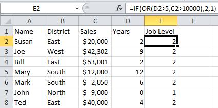 IF(OR(D2>5,C2>10000),2,1) Sales people who have been employed for more than