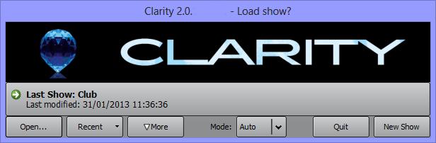 Clarity Desktop Clarity Page 11 3.12 LOADING A SHOW When you start Clarity, it prompts you to load a show.
