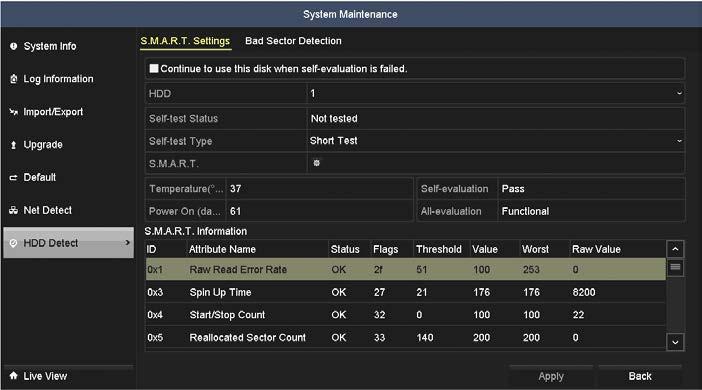 SECTION 10: SYSTEM MAINTENANCE 10.6.6 HDD Detect The HDD Detect feature provides two methods of monitoring the HDD: display of S.M.A.R.T. (Self-Monitoring, Analysis and Reporting Technology) data, and Bad Sector Detection.
