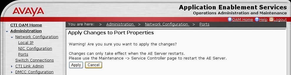 On the Apply Changes to Port Properties screen, click Apply. Do not restart the AES at this time.
