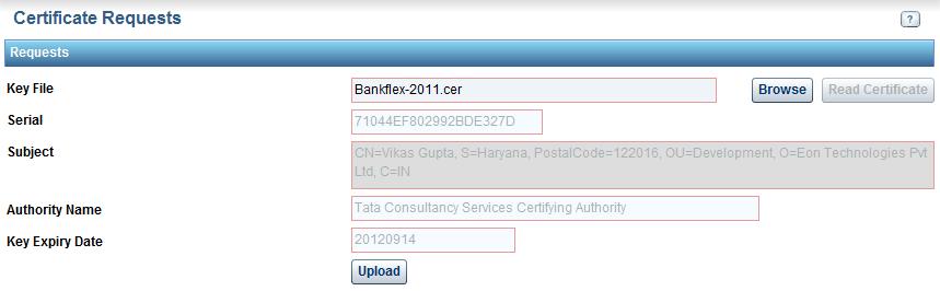 Click upload button to upload of certificate. If the uploaded certificate is issued by 3rd party then the certificate will be submitted for Bank's approval.