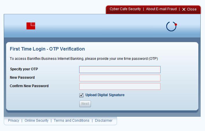 Enter value of OTP generated by system received by email/sms. Enter value of New Password. The password should be as per Bank s password policy. Enter value of Confirm New Password. 4.3.2.