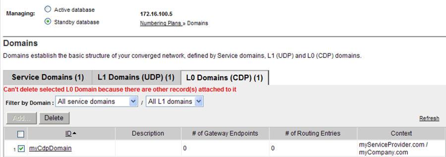Configure and Manage the Network Routing Service Figure 74: Delete L0 Domain error message The associated Collaborative Server must be deleted before the L0 Domain can be deleted.
