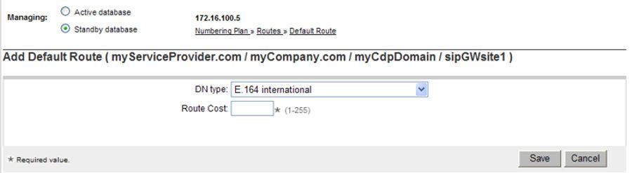 Managing a Default Route Figure 120: Add Default route web page 7. Select the DN type from the drop down list. The six options are E.164 international, E.164 national, E.